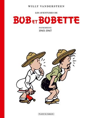 Patrimoine 1945-1947 - Les Aventures de Bob et Bobette, tome 1