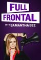 Affiche Full Frontal With Samantha Bee