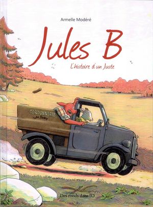 Jules B : L'Histoire d'un Juste