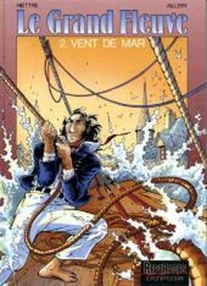 Le Grand Fleuve tome 2 - Vent de Mar