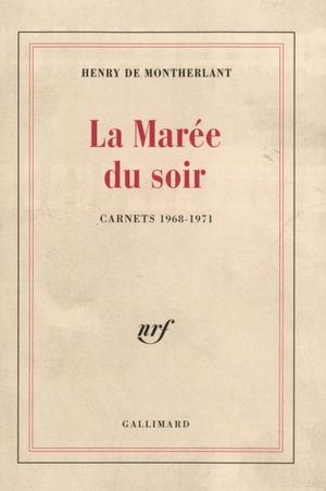 La Marée du soir : Carnets 1968-1971