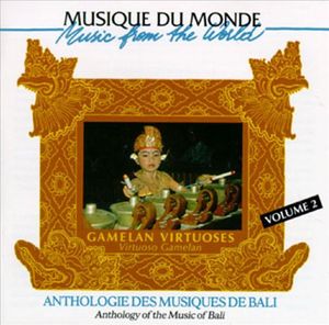 Anthologie des musiques de Bali, Volume 2 : Gamelan Virtuoses