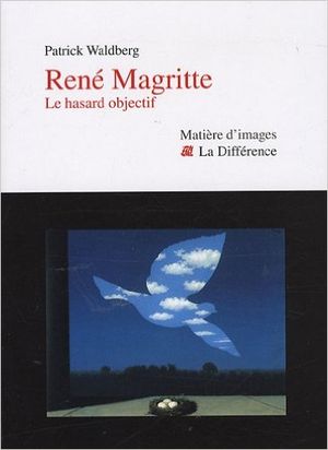 René Magritte : Le hasard objectif