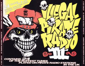 Illegal Pirate Radio, Vol. 3