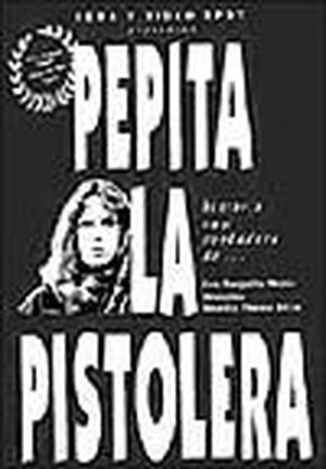 L'Histoire presque vraie de Pepita la Pistolera