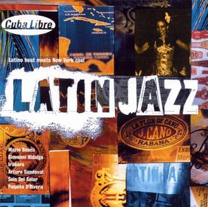 Cuba Libre: Latin Jazz
