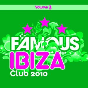 Ibiza Famous Club 2010, Volume 3