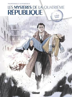 La Main Rouge - Les Mystères de la Quatrième République, tome 4