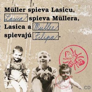 Müller spieva Lasicu, Lasica spieva Müllera, Lasica a Müller spievajú Filipa