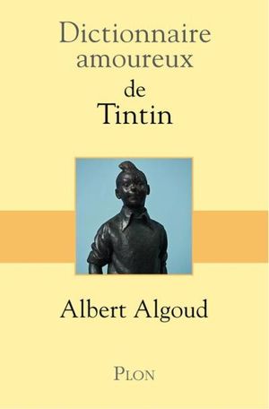 Dictionnaire amoureux de Tintin