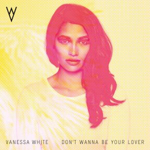 Don't Wanna Be Your Lover (Single)