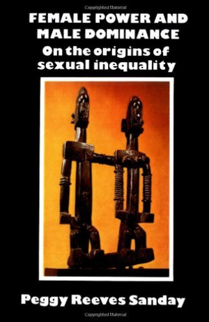 female power and male dominance: on the origins of sexual inequality