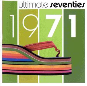 Ultimate Seventies: 1971