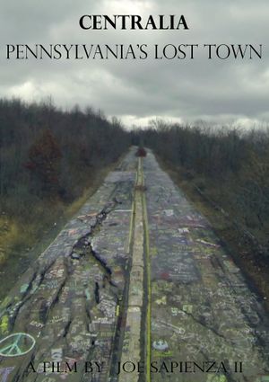 CENTRALIA, Pennsylvania's Lost Town