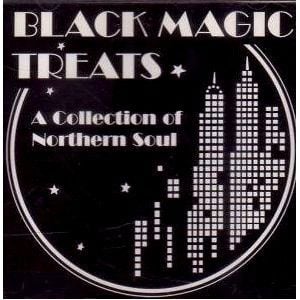 Black Magic Treats: A Collection of Northern Soul