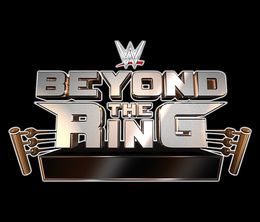 image-https://media.senscritique.com/media/000016402783/0/WWE_Beyond_The_Ring.jpg
