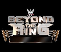 image-https://media.senscritique.com/media/000016402784/0/WWE_Beyond_The_Ring.jpg