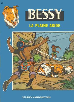 La Plaine aride - Les aventures de Bessy, tome 57