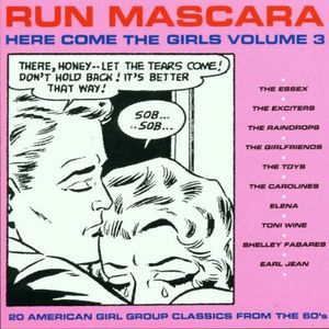 Here Come the Girls, Volume 3: Run Mascara