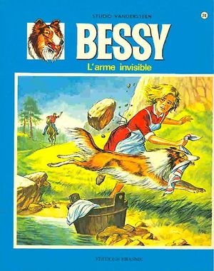 L'arme invisible - Les aventures de Bessy, tome 74