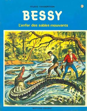 L'enfer des sables mouvants - Les aventures de Bessy, tome 83