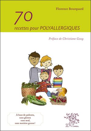 70 recettes pour les polyallergiques