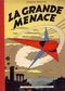 La Grande Menace - Lefranc, tome 1