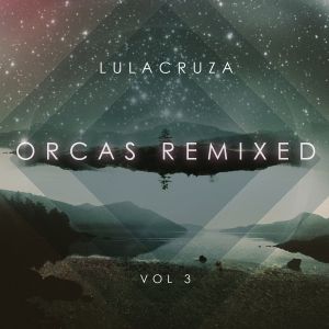 Orcas Remixed Vol. 3