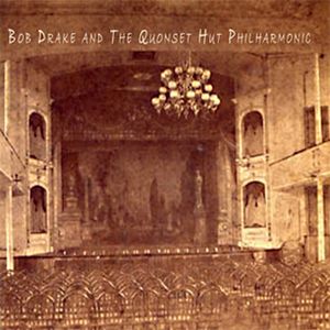 Bob Drake and the Quonset Hut Philharmonic