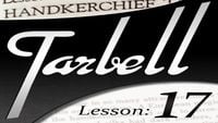 Tarbell 17: Handkerchief Tricks