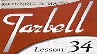 Tarbell 34: Routining a Magic Show