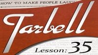 Tarbell 35: How To Make People Laugh