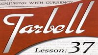 Tarbell 37: Conjuring with Currency