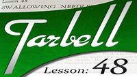 Tarbell 48: Swallowing Needles and Razor Blades