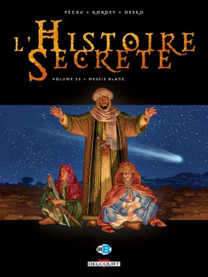 Messie blanc - L'Histoire secrète, tome 33