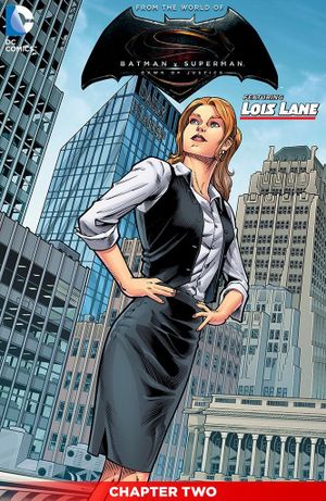 Batman V Superman - Chapitre 2 : Lois Lane