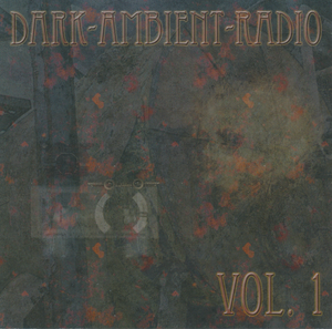 Dark Ambient Radio, Vol. 1