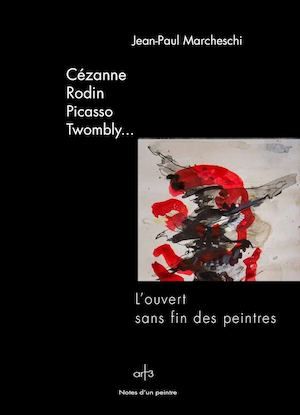 Cézanne, Rodin, Picasso, Twombly