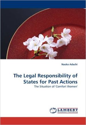 The Legal Responsibility of States for Past Actions - The Situation of 'Comfort Women'
