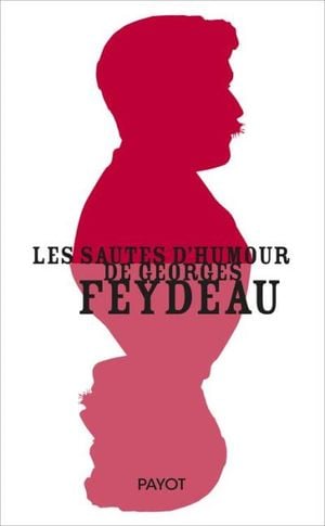 Les sautes d'humour de Georges Feydeau