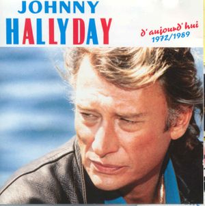 Johnny Hallyday d’aujourd'hui 1972‐1989