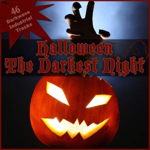 Halloween - The Darkest Night (50 Darkwave Industrial Tracks)