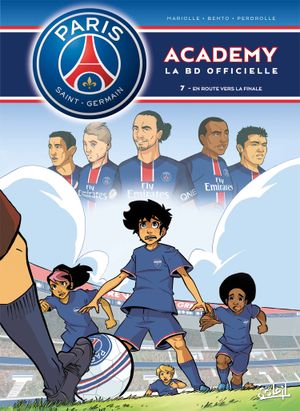 En route vers la finale - Paris Saint-Germain Academy, tome 7