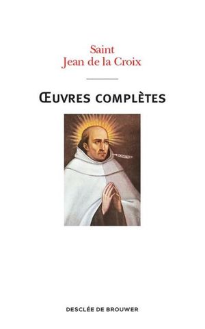 Oeuvres complètes de saint Jean de la Croix