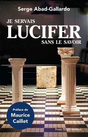 Je servais Lucifer sans le savoir