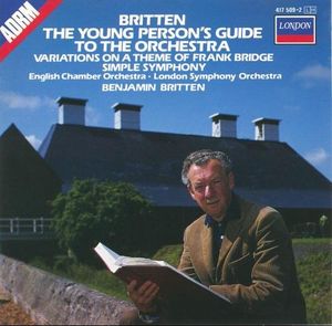 The Young Person's Guide to the Orchestra / Simple Symphony / Variations on a Theme of Frank Bridge
