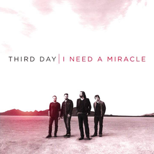 I Need a Miracle (Single)