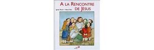 A la rencontre de jesus