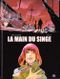 La main du singe - Tome 3