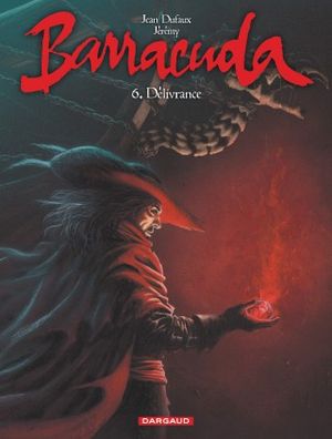 Délivrance - Barracuda, tome 6